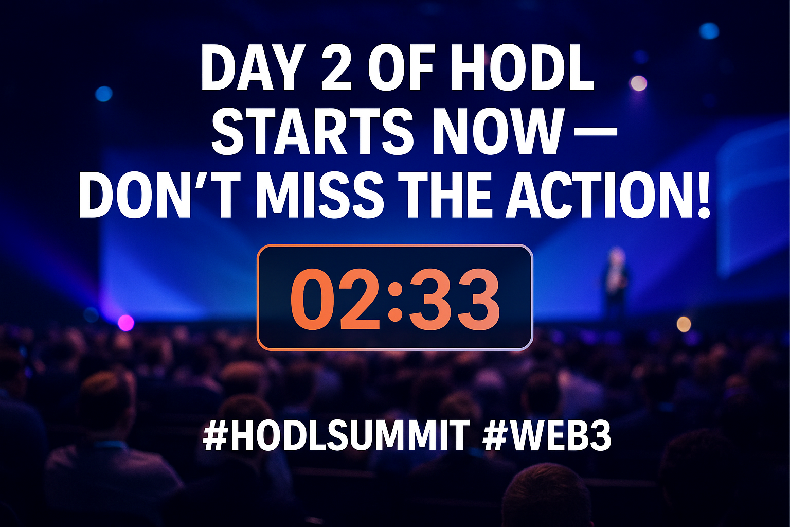Day 2 of HODL Starts Now — Don’t Miss the Action!