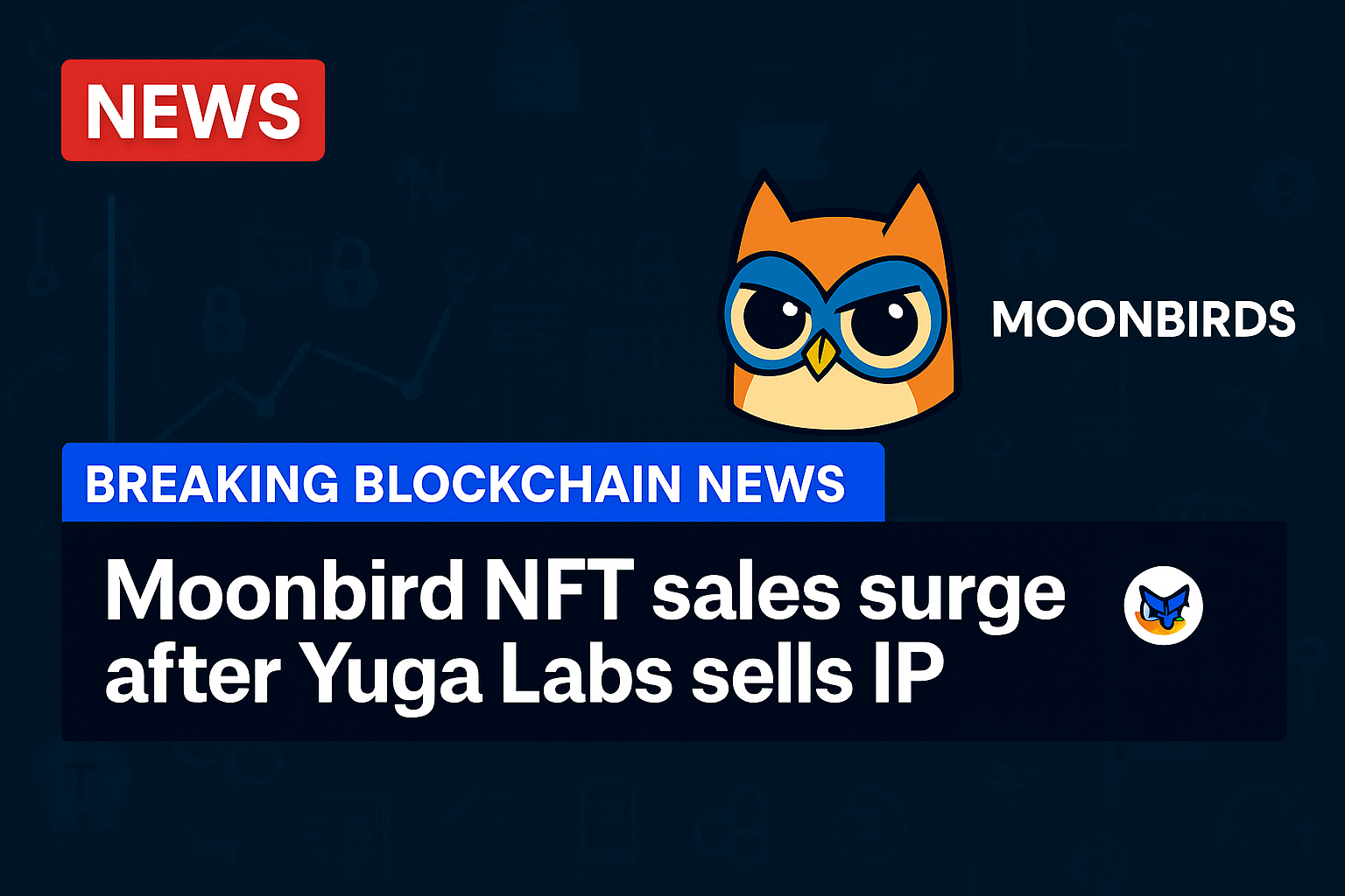 Moonbirds NFT sales surge after Yuga Labs sells IP