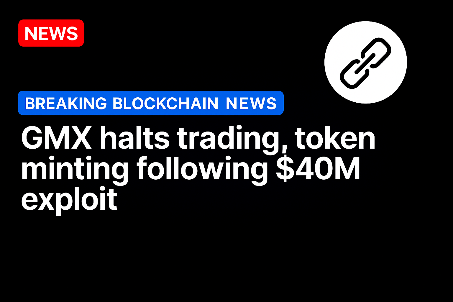GMX halts trading, token minting following $40M exploit