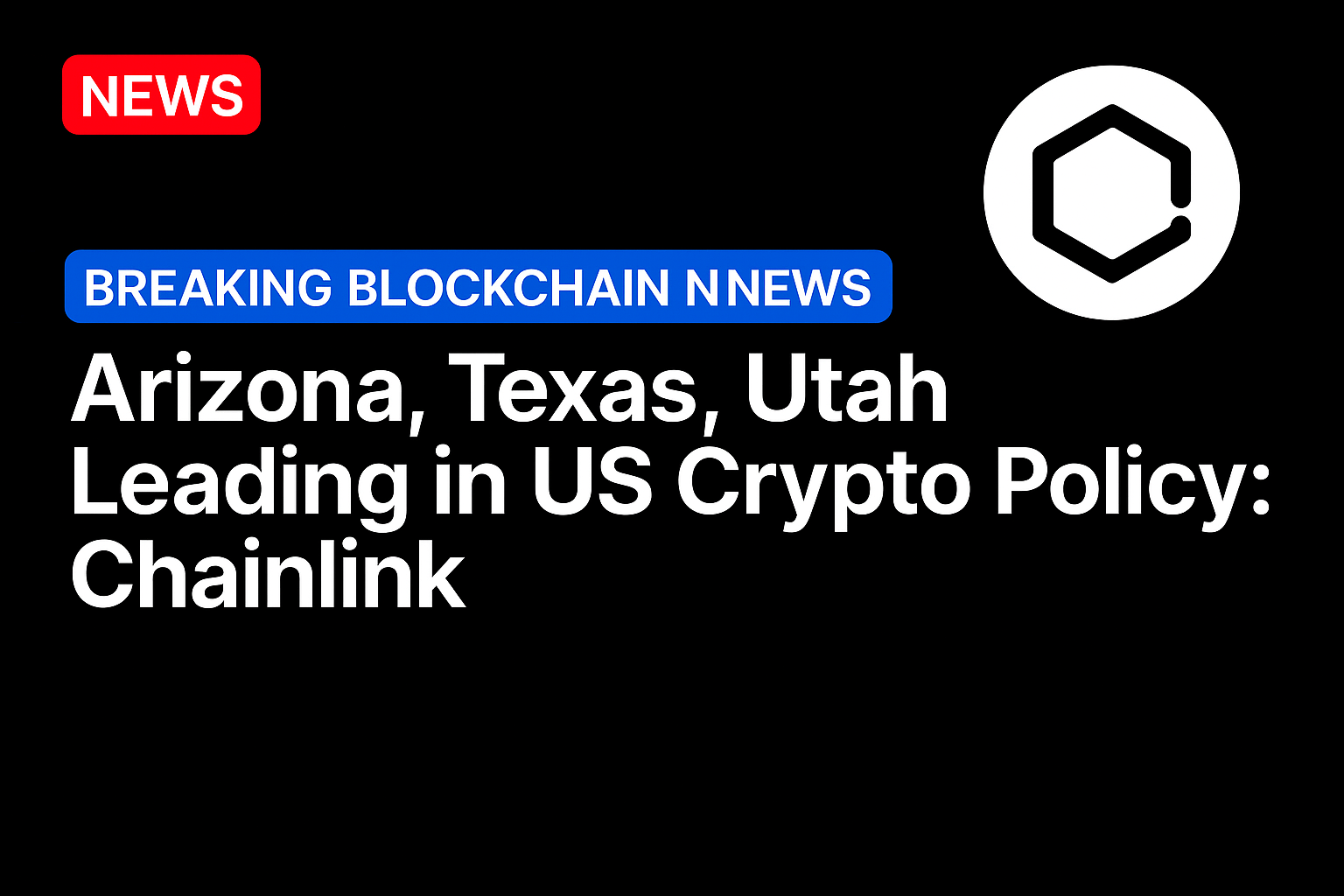 Arizona, Texas, Utah leading in US crypto policy: Chainlink