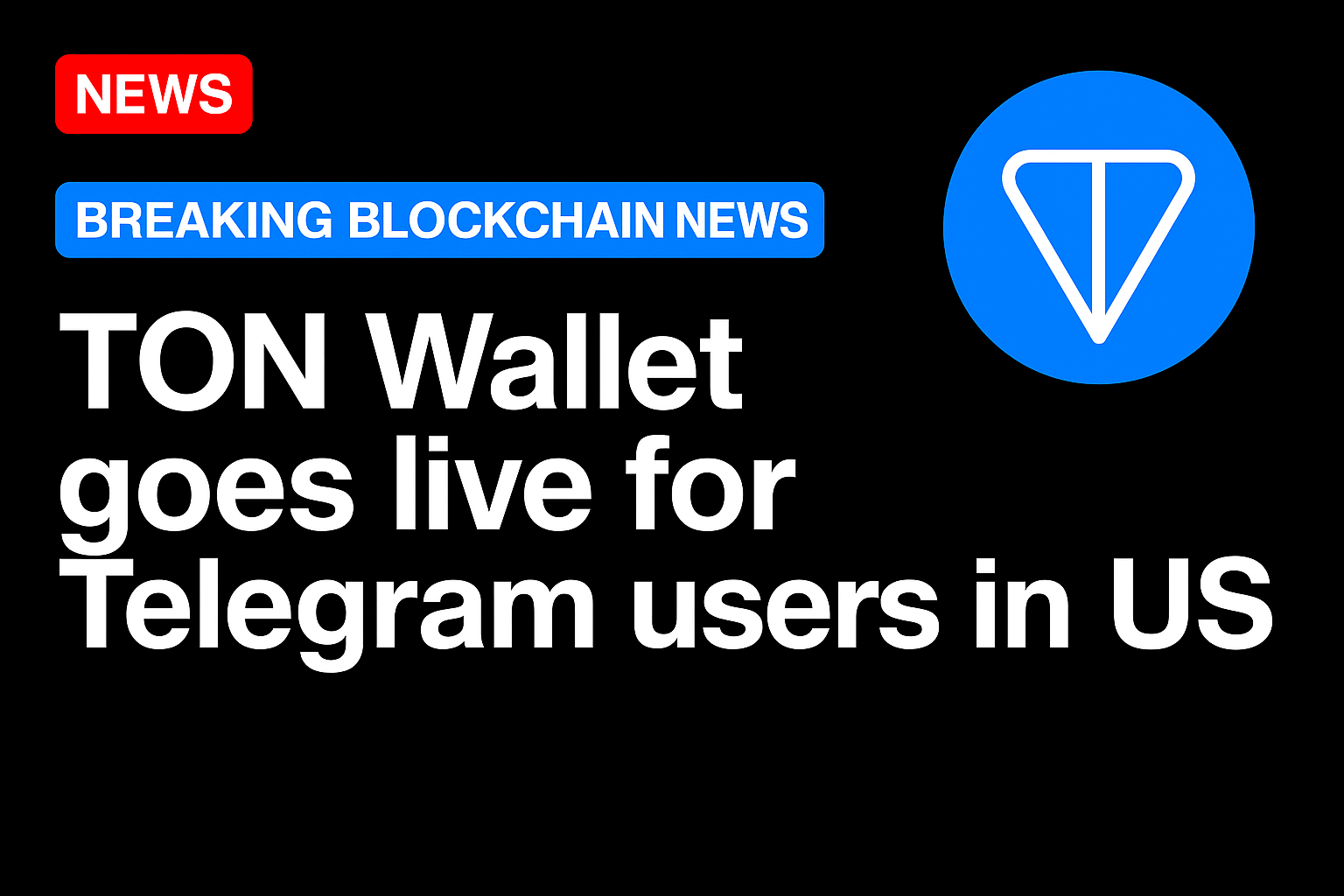 TON Wallet goes live for Telegram users in US