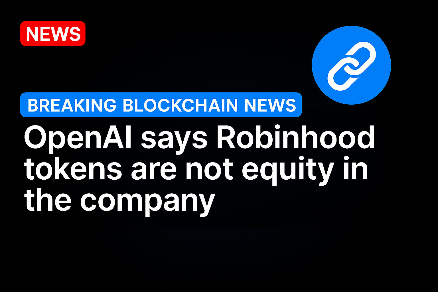 OpenAI says Robinhood tokens are not equity in the company