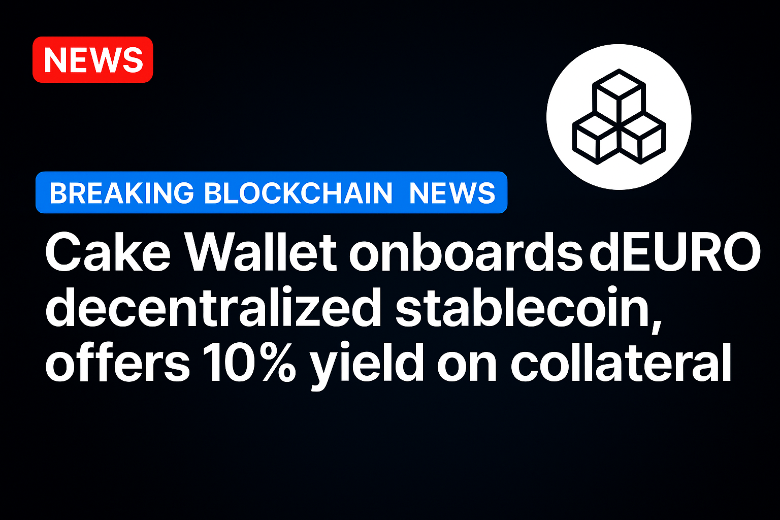 Cake Wallet onboards dEURO decentralized stablecoin, offers 10% yield on collateral