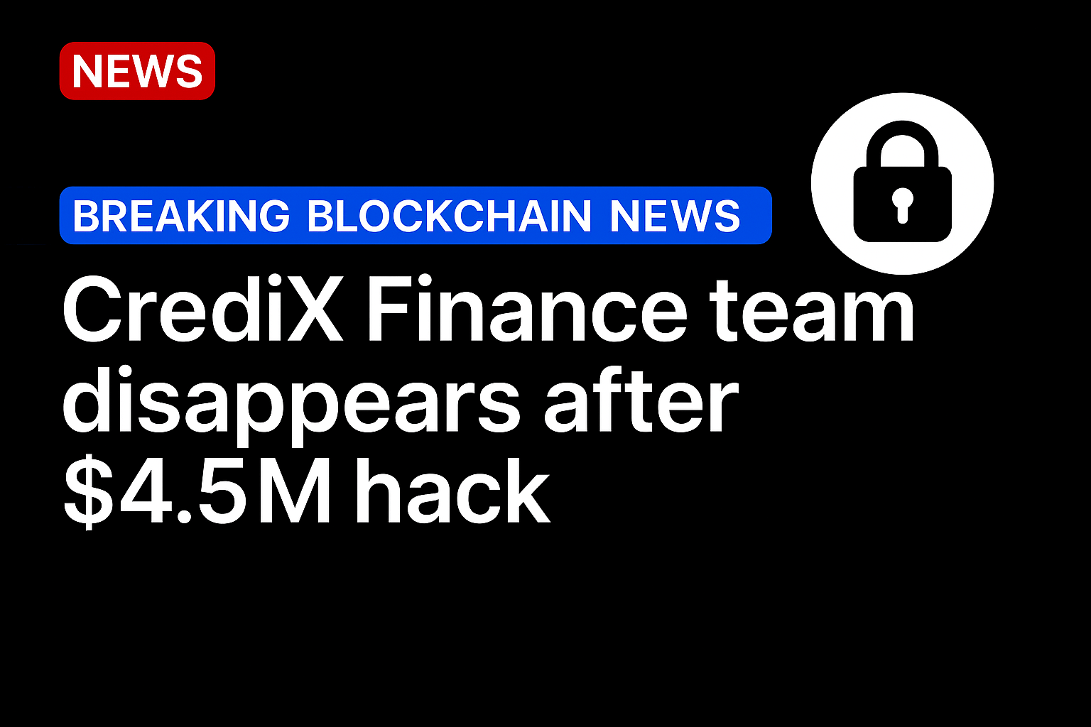 CrediX Finance team disappears after $4.5M hack