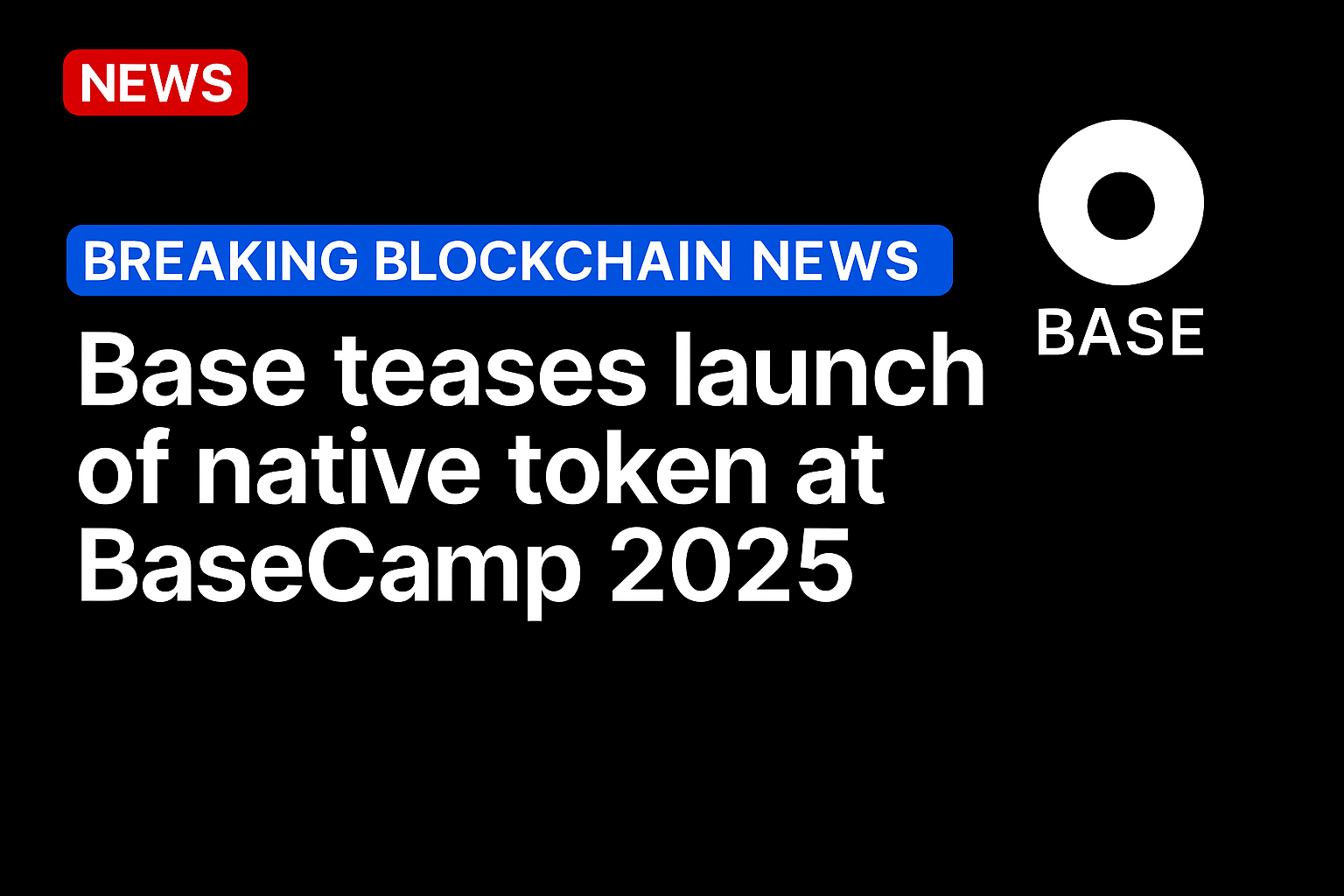 Base teases launch of native token at BaseCamp 2025