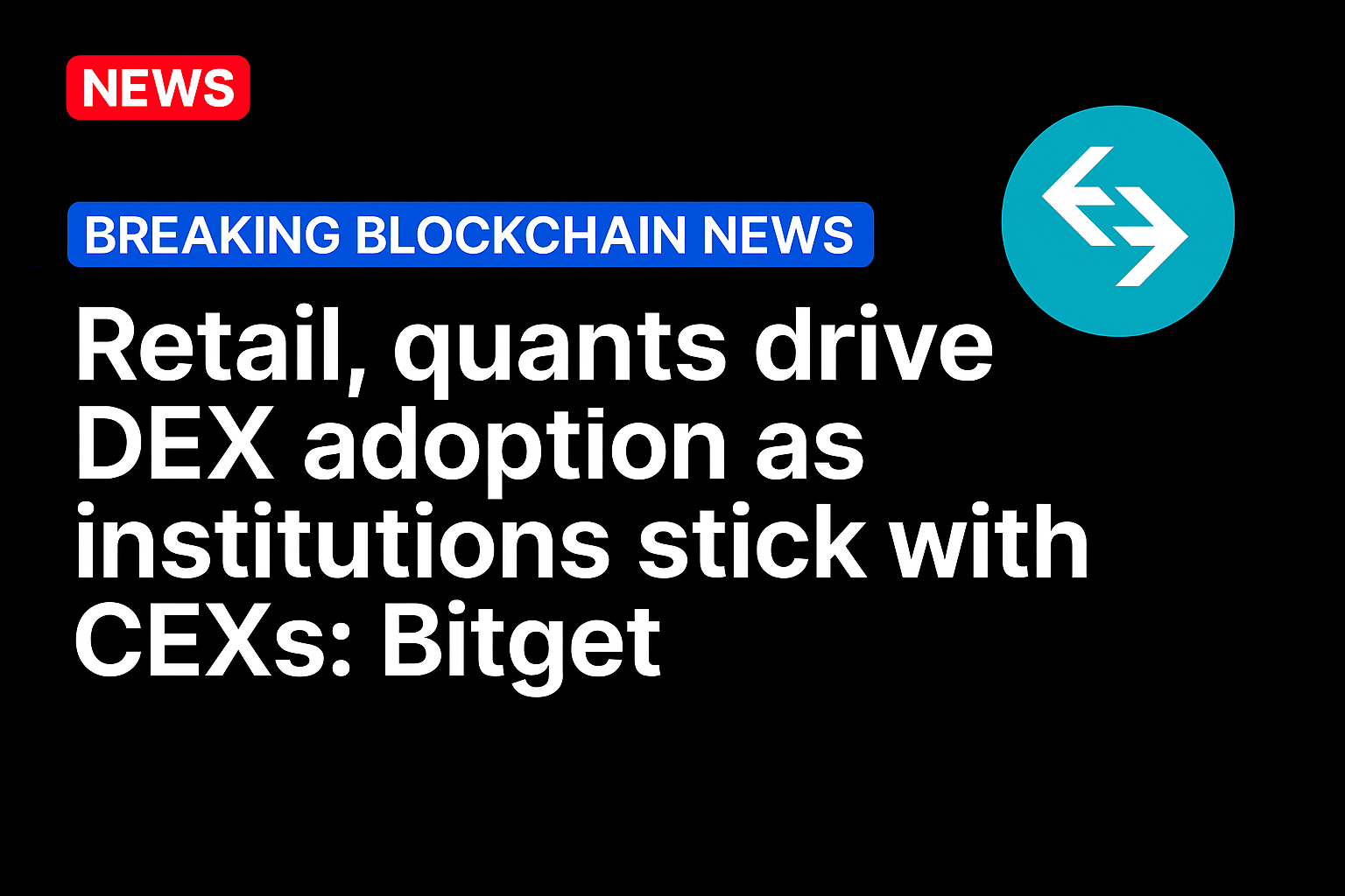 Retail, quants drive DEX adoption as institutions stick with CEXs: Bitget