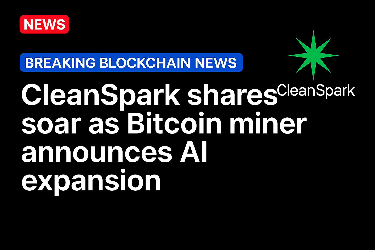 CleanSpark shares soar as Bitcoin miner announces AI expansion