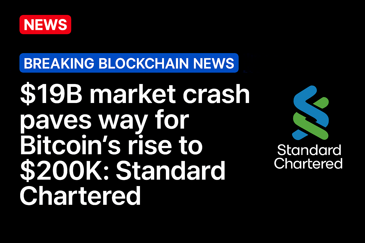 $19B market crash paves way for Bitcoin’s rise to $200K: Standard Chartered