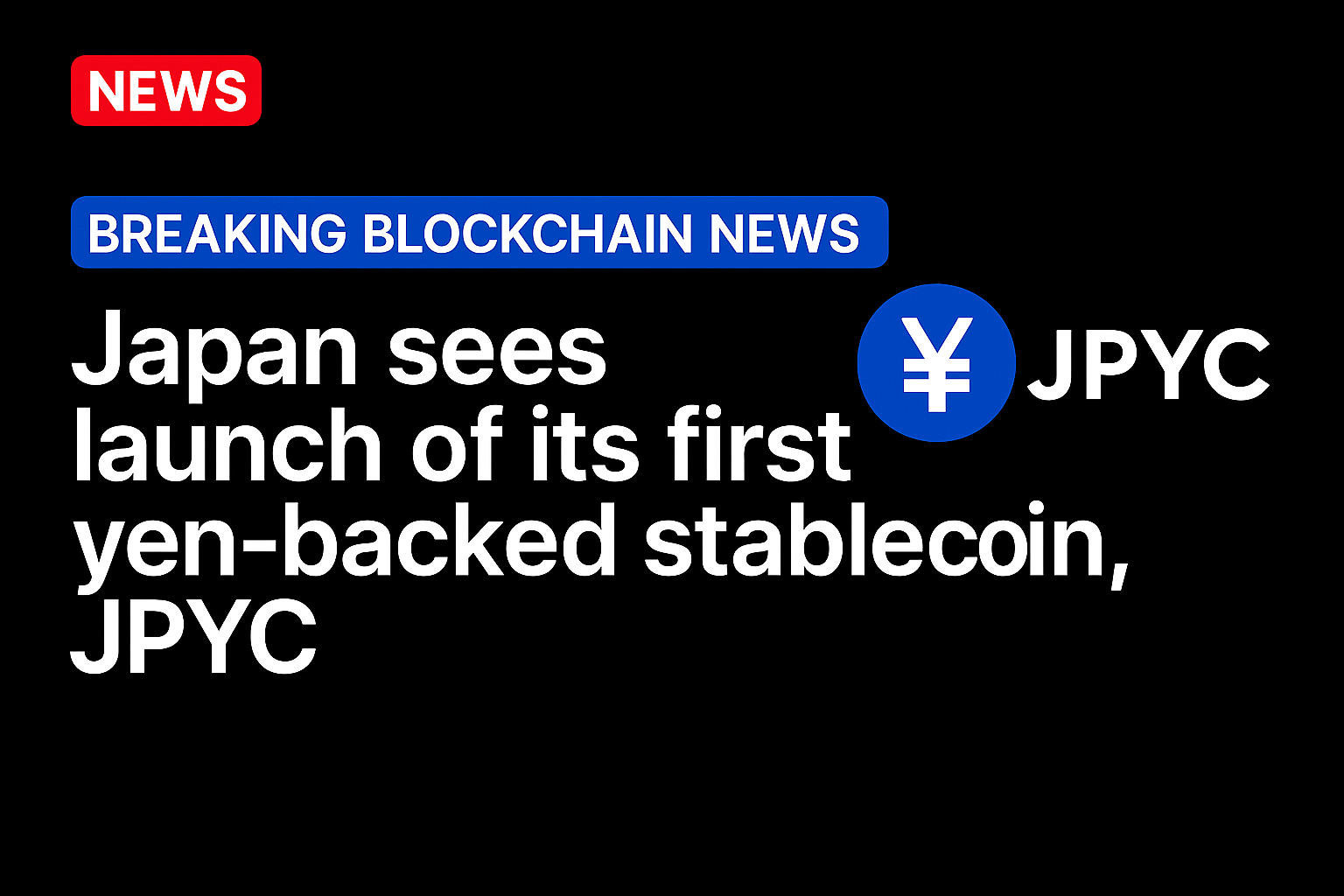 Japan sees launch of its first yen-backed stablecoin, JPYC
