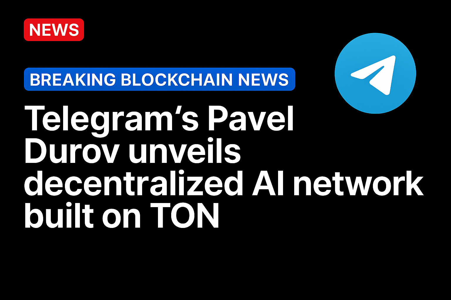 Telegram’s Pavel Durov unveils decentralized AI network built on TON