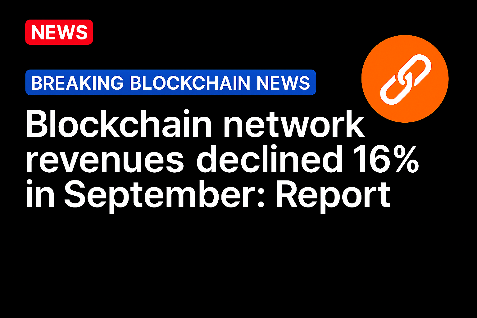 Blockchain network revenues declined 16% in September: Report