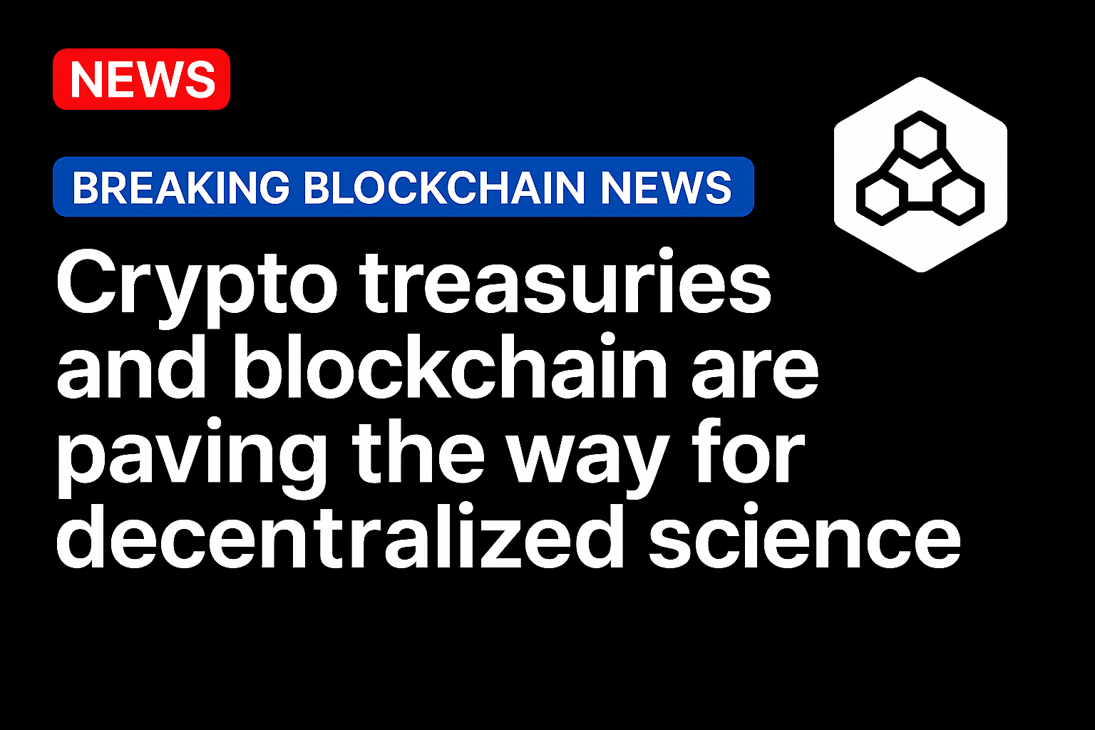 Crypto treasuries and blockchain are paving the way for decentralized science