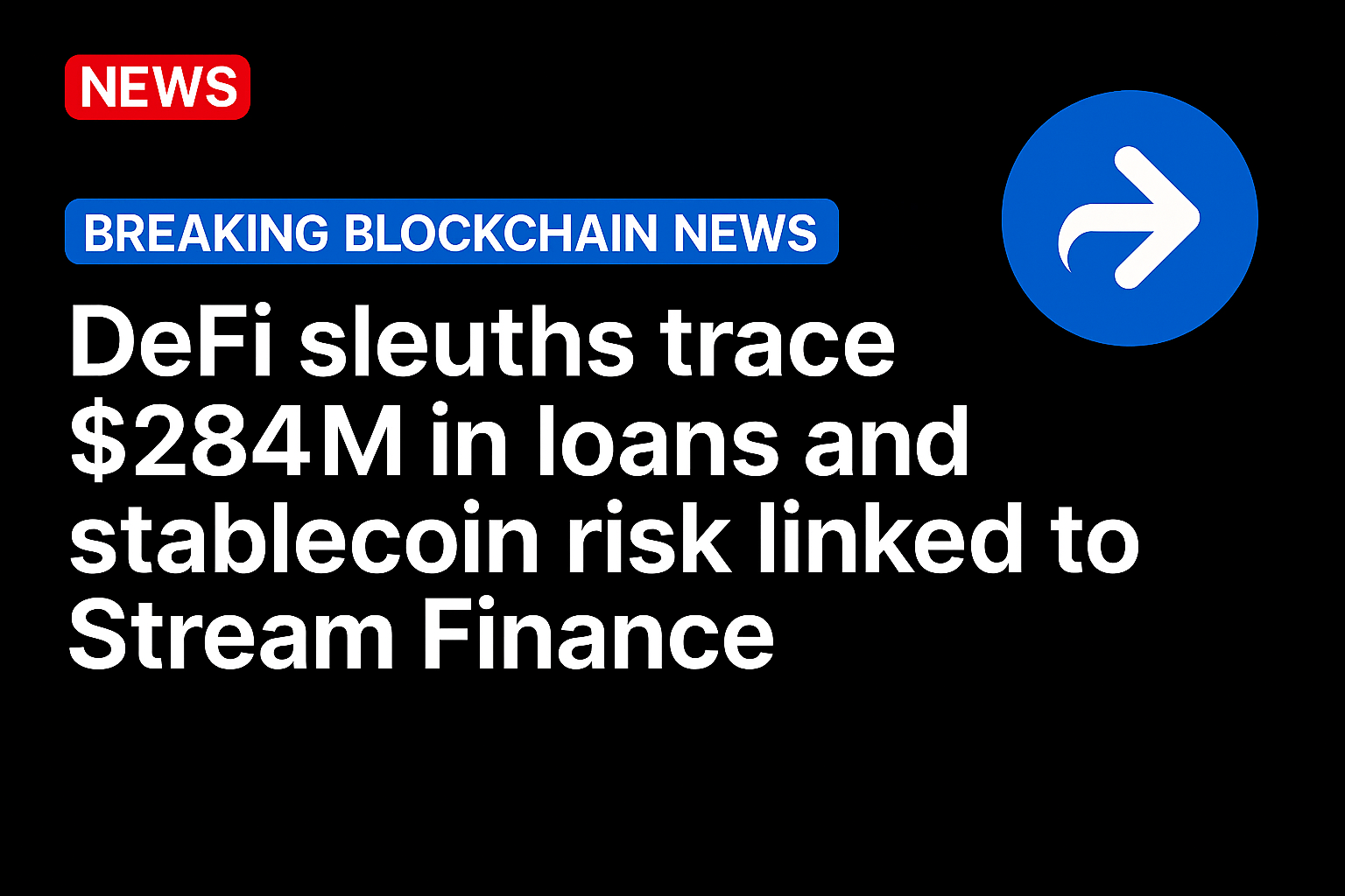 DeFi sleuths trace $284M in loans and stablecoin risk linked to Stream Finance