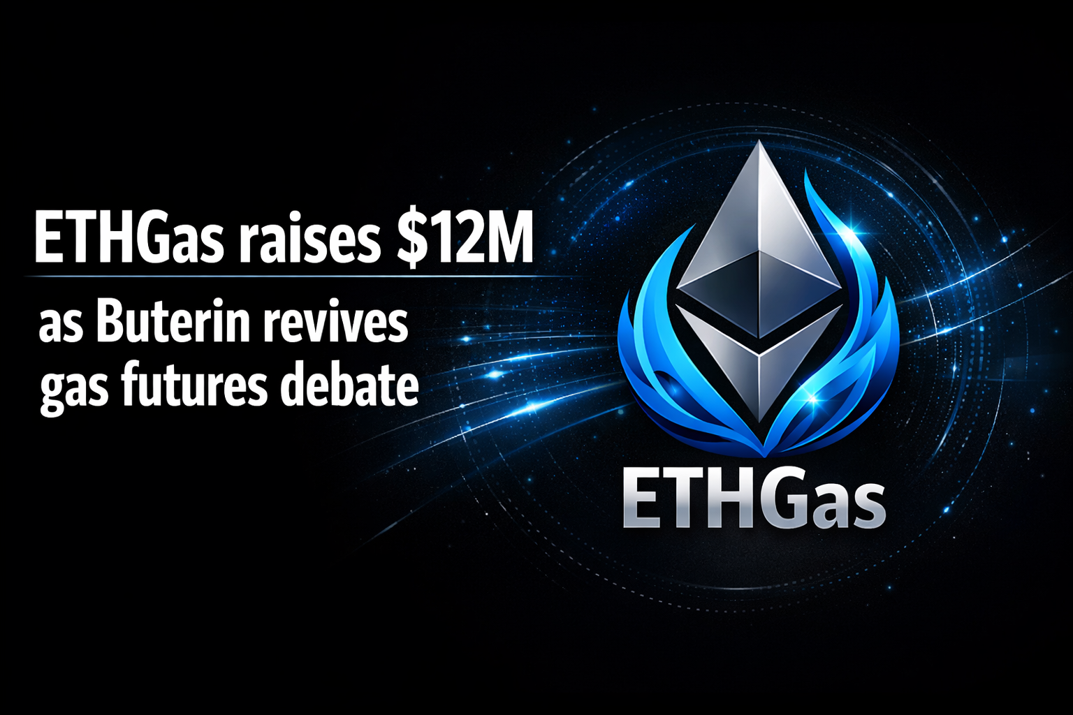 ETHGas raises $12M as Buterin revives gas futures debate