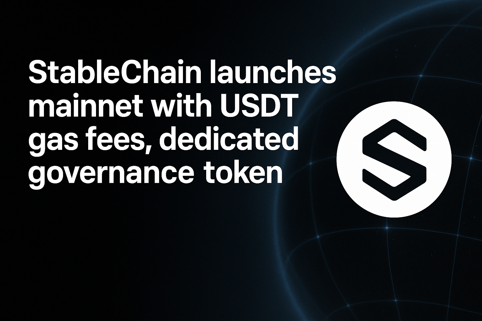 StableChain launches mainnet with USDT gas fees, dedicated governance token