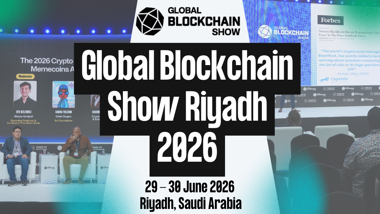 Global Blockchain Show Riyadh 2026 to Gather 10,000+ Leaders Driving Web3 Innovation